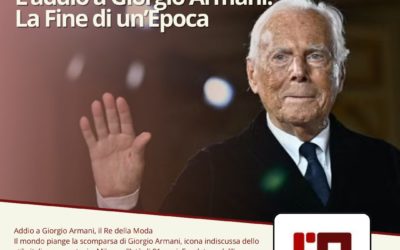 L’Addio a Giorgio Armani: La Fine di un’Epoca