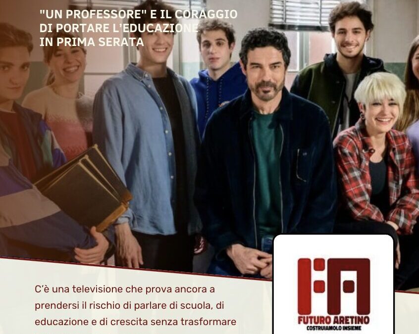 “Un Professore” e il coraggio di portare l’educazione in prima serata